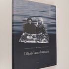 Inkeri Sava : Liljan kuva kutsuu - pikkukuva 1
