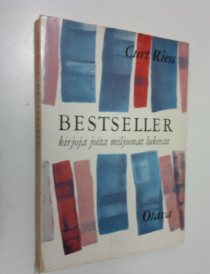 Curt Riess : Bestseller : kirjoja, joita miljoonat lukevat