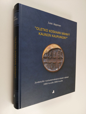 Jussi Jäppinen : Oletko koskaan nähnyt kauniin kaupungin ...