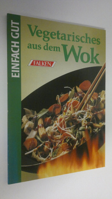Angelika Ilies : Vegetarisches aus dem Wok