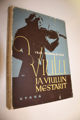 Yrjö Suomalainen : Viulu ja viulun mestarit