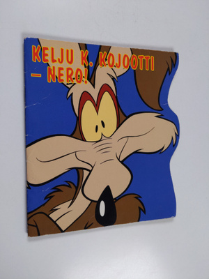 Charles Carney : Kelju K. Kojootti - nero!