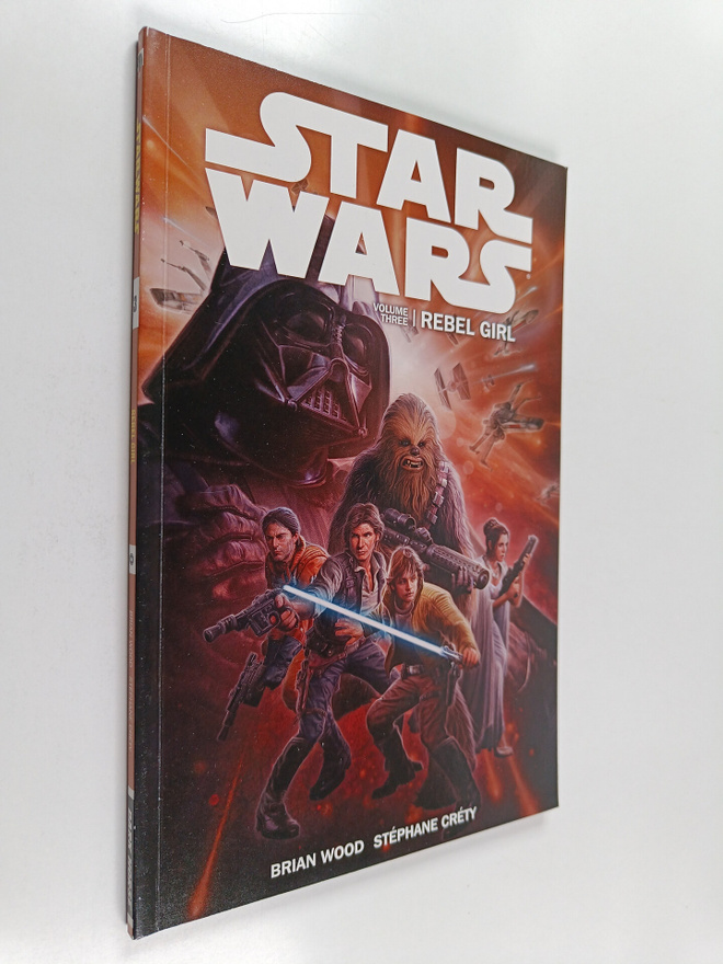 Brian Wood : Star Wars Volume 3 : Rebel Girl