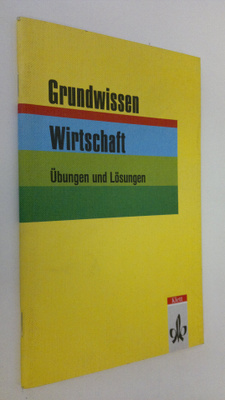 Gunter Ashauer : Grundwissen Wirtschaft Ubungen und Lösungen
