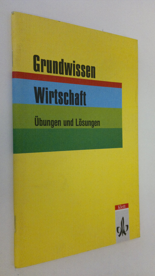 Gunter Ashauer : Grundwissen Wirtschaft Ubungen und Lösungen