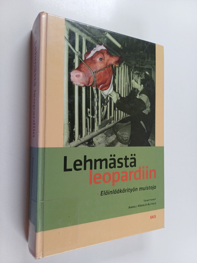 Lehmästä leopardiin : Eläinlääkärityön muistoja