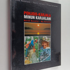 Pentti Väistö ym. : Pohjois-Karjala : Minun Karjalani - pikkukuva 1