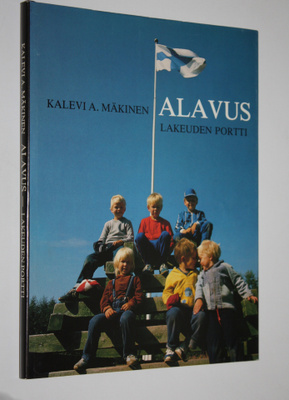 Kalevi A. Mäkinen : Alavus, lakeuden portti