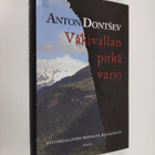 Anton Dontsev : Väkivallan pitkä varjo : historiallinen r... - pikkukuva 1