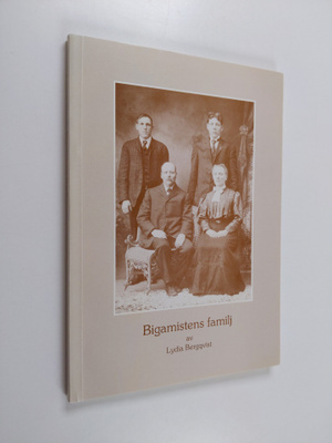 Lydia Bergqvist : Bigamistens familj (signeerattu)