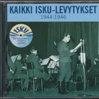 Kaikki Isku-levytykset 1944-1946 - Eri esittäjiä - CD-levy - pikkukuva 1