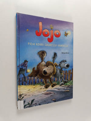 Bengt Birck : Jojo : Pieni koira suuressa vaarassa