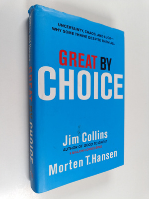 James C. Collins : Great by choice : uncertainty, chaos a...