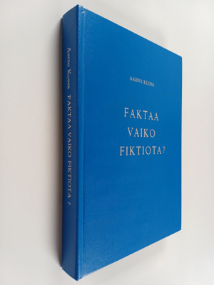 Aarno Kuosa : Faktaa vaiko fiktiota?