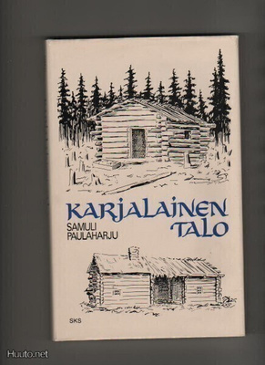 Paulaharju, Samuli: Karjalainen talo, SKS 1983, skp., K3 +