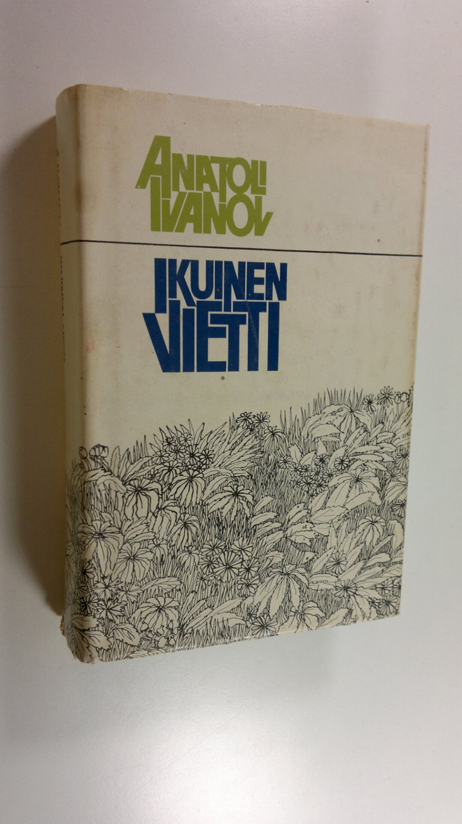 Anatoli Ivanov : Ikuinen vietti