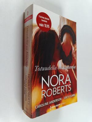 Nora Roberts ym. : Totuudella on hintansa : Totuudella on...