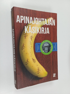 Tommy Lundberg : Apinajohtajan käsikirja : esimiestaitoja...
