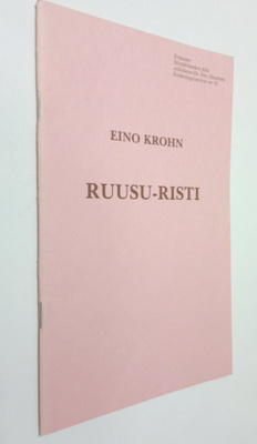 Eino Krohn : Ruusu-Risti (eripainos nro 65)
