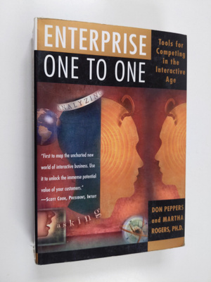 Don Peppers : Enterprise one to one : tools for competing...
