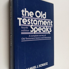 Samuel J. Schultz : The Old Testament Speaks - pikkukuva 1