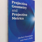 Herbert Busemann : Projective geometry and projective met... - pikkukuva 1