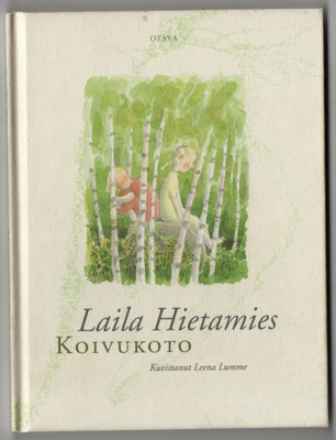 Laila Hietamies : Koivukoto - Otava 1999