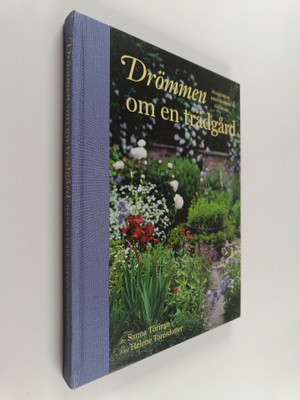 Sanna Töringe : Drömmen om en trädgård : planering inspir...