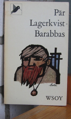 Pär Lagerkvist: Barabbas, Wsoy 1965. 5p.180 s.