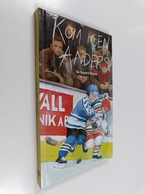 Bo Sigvard Nilsson : Kom igen, Anders!