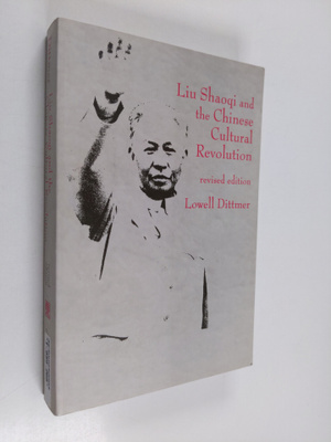 Lowell Dittmer : Liu Shaoqi and the Chinese Cultural Revo...