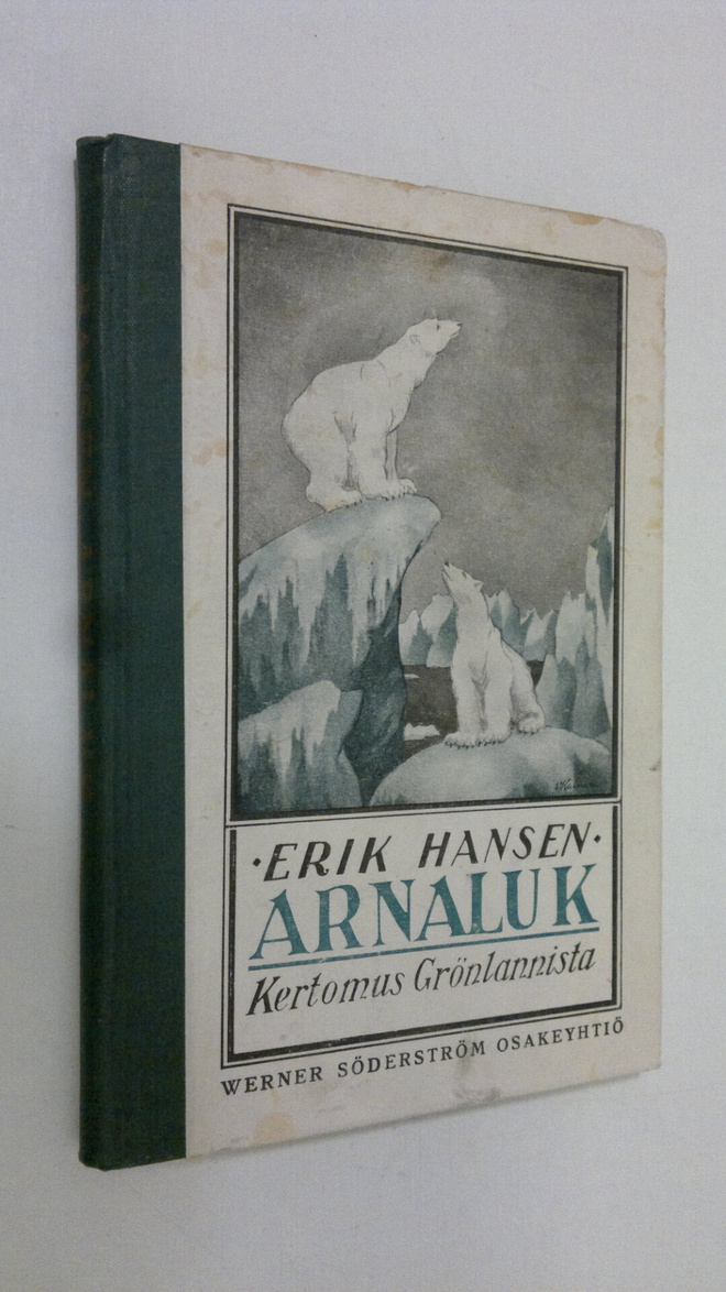 Erik Hansen : Arnaluk : kertomus Grönlannista