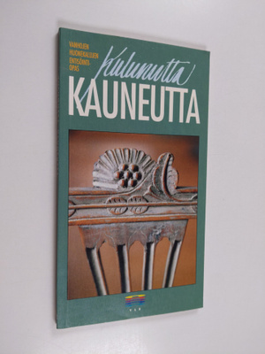Elina (toim.) Saksala : Kulunutta kauneutta : vanhojen hu...