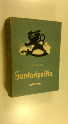 Elsa (toim.) Heporauta : Sankaripoikia : vapaussodassamme...