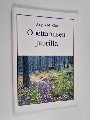 Angus M. Gunn : Opettamisen juurilla
