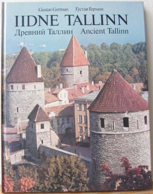 Gustav German: Iidne Tallinn - Ancient Tallinn. 135 s.