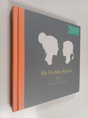 Jaime Morrison Curtis : My prudent advice : lessons for m...