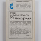 James Oliver Curwood : Kazanin poika : Seikkailukertomus ... - pikkukuva 2