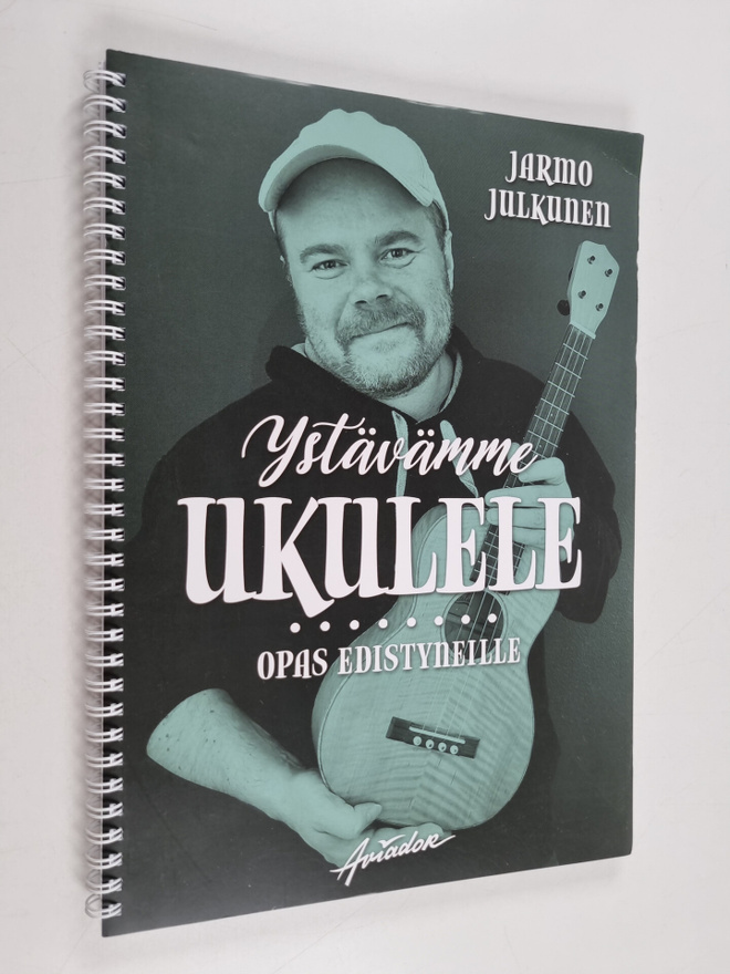 Jarmo Julkunen : Ystävämme ukulele : Opas edistyneille