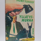 Tauno Yliruusi : Yllätysmurha : jännitysromaani - pikkukuva 1