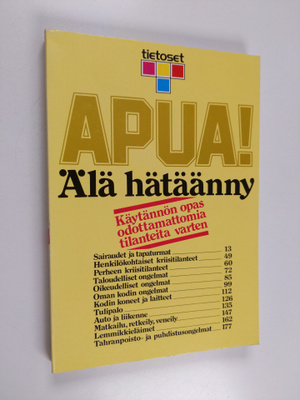 Sirkka ym. (kirj.) Backman : Apua! Älä hätäänny : käytänn...