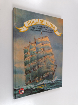 Shanty-Singers : Rolling home : sea shanties = merimieste...