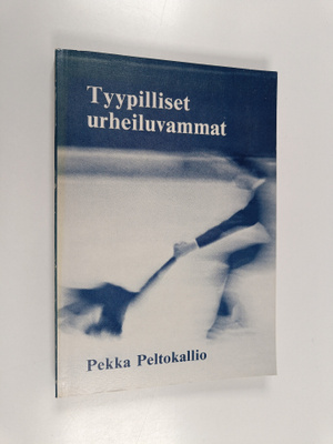 Pekka Peltokallio : Tyypilliset urheiluvammat