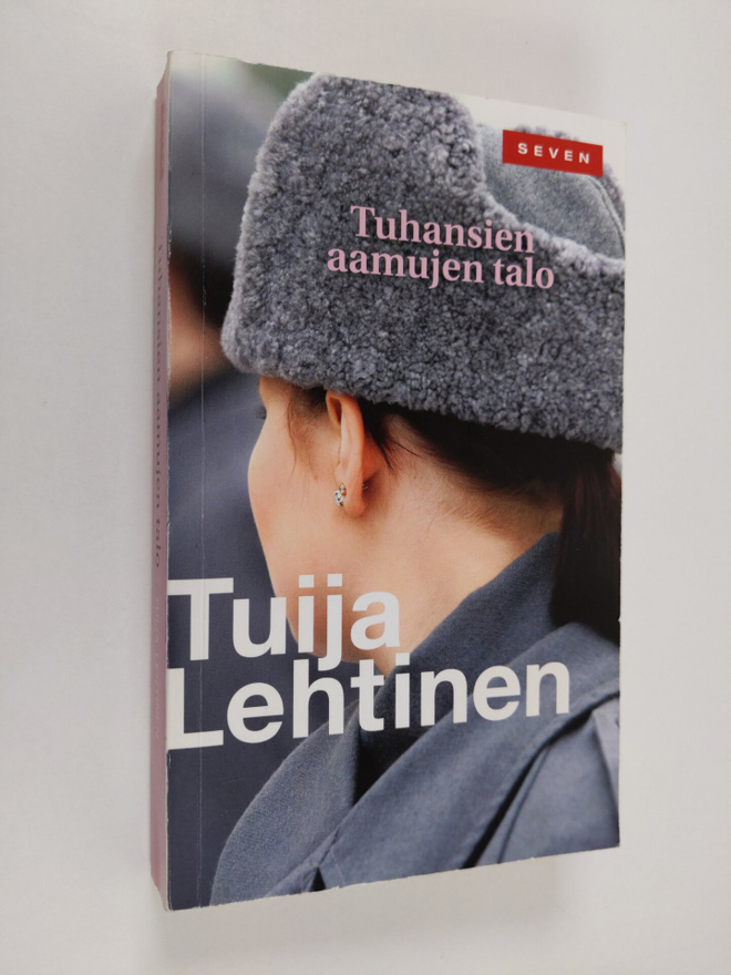 Tuija Lehtinen : Tuhansien aamujen talo