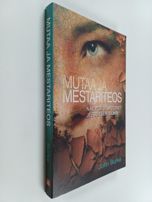 John Burke : Mutaa ja mestariteos : näe itsesi ja toiset ...
