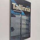 Tallinnan 1900-luvun arkkitehtuuri : arkkitehtuuriopas - pikkukuva 1