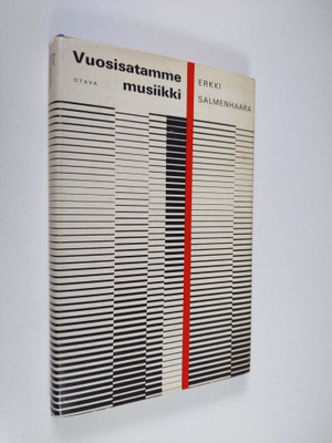 Erkki Salmenhaara : Vuosisatamme musiikki : 1900-luvun mu...