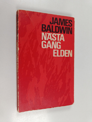 James Baldwin : Nästa gång elden
