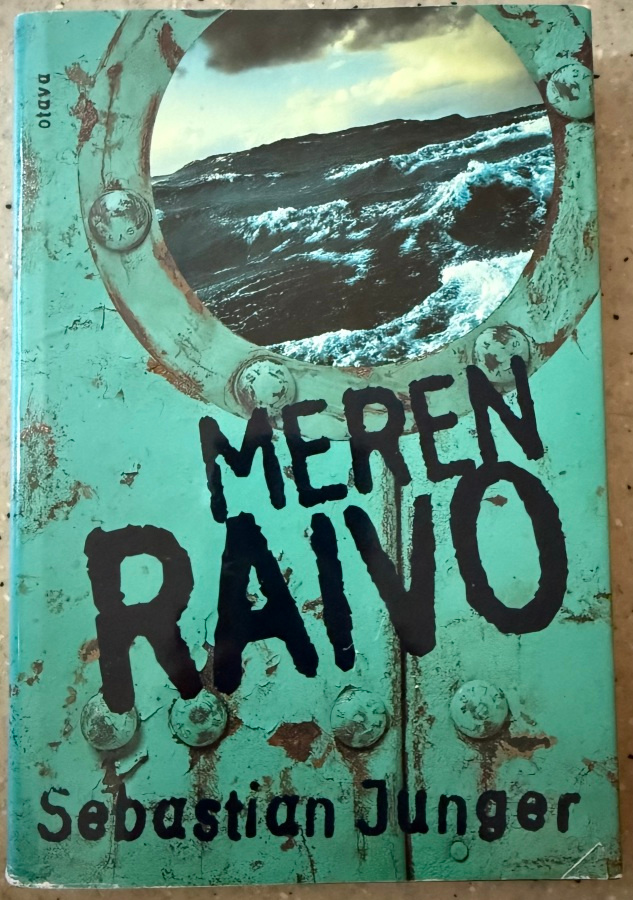 [Kirja] SEBASTIAN JUNGER: MEREN RAIVO