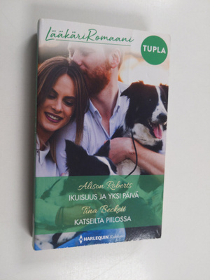 Alison Roberts ym. : Ikuisuus ja yksi päivä ; Katseilta p...
